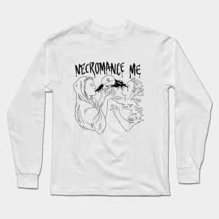 Necromance Me Long Sleeve T-Shirt